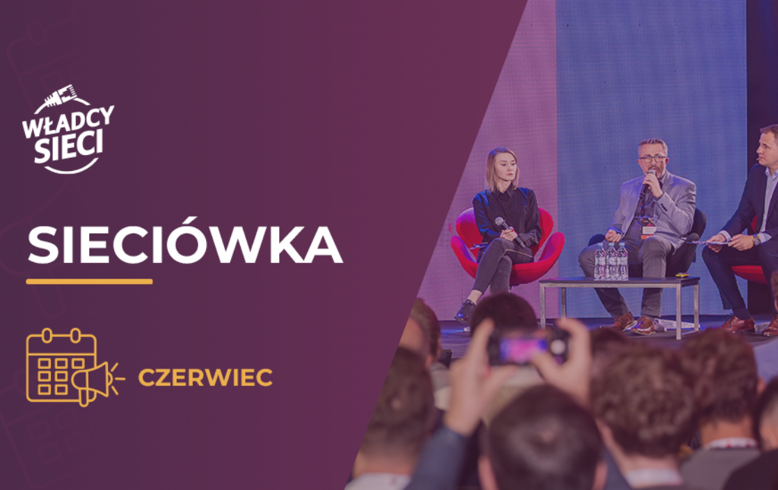 Sieciówka – czerwiec: Raporty, zagrożenia i cyfrowe zmiany