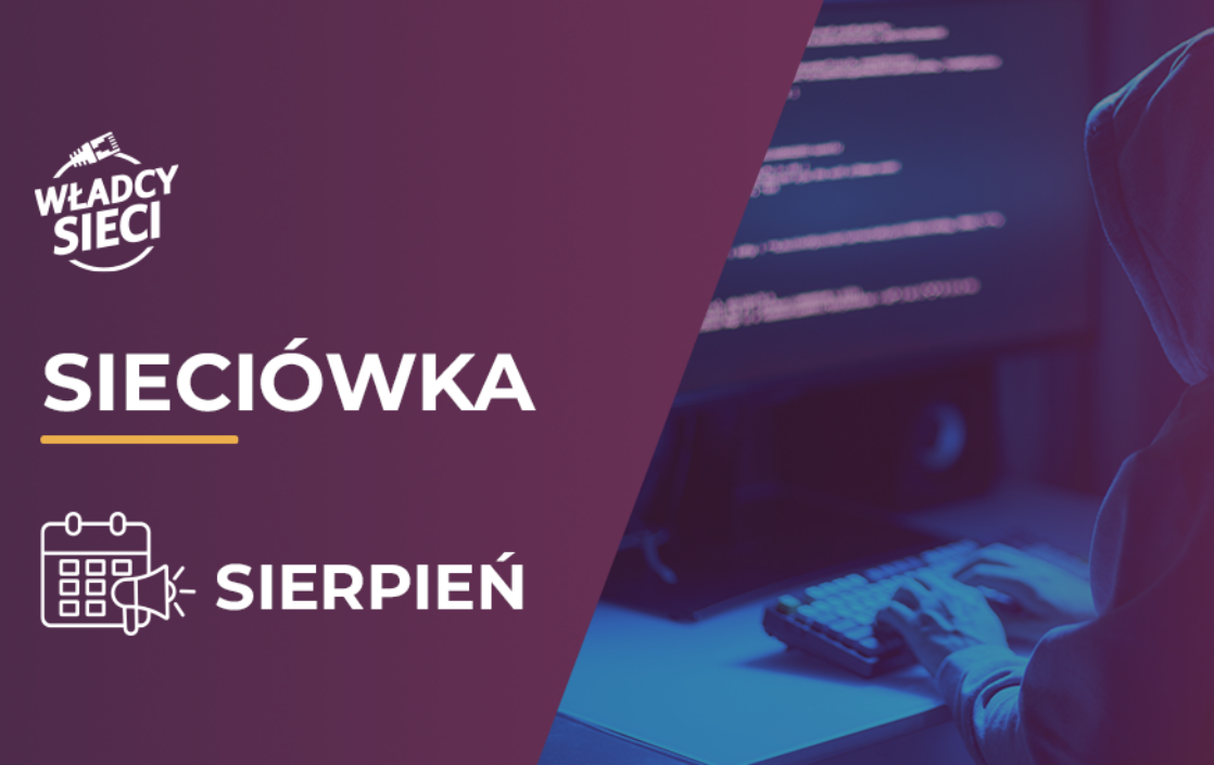 Sieciówka – sierpień: Raport, cyberataki i nowy Marketplace