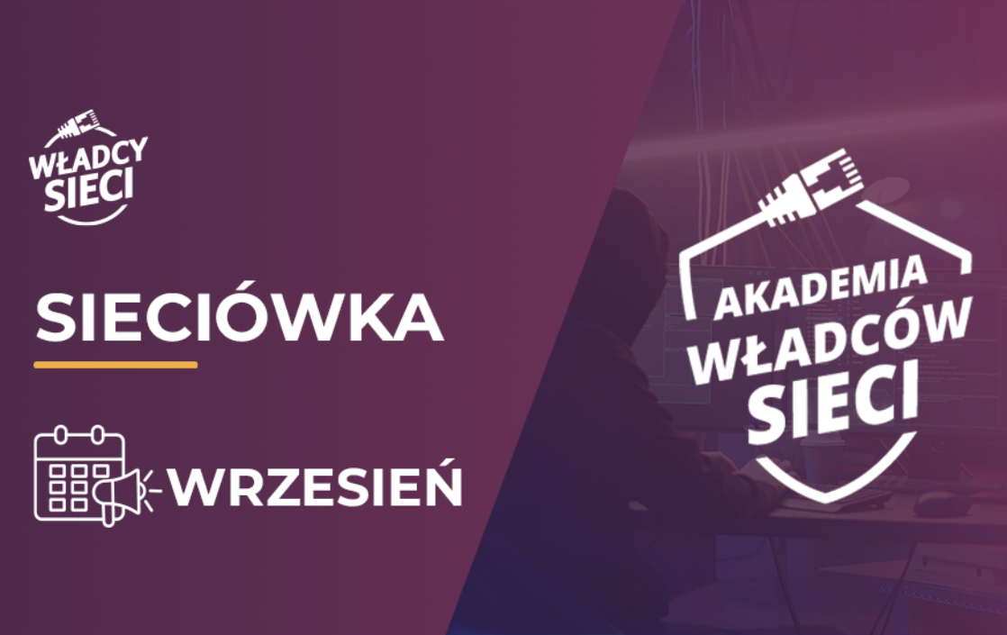 Sieciówka – wrzesień: eventy, dofinansowanie i cyberataki