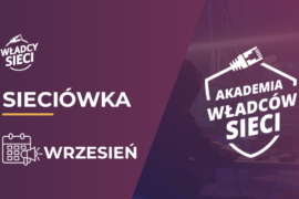 Sieciówka – wrzesień: eventy, dofinansowanie i cyberataki