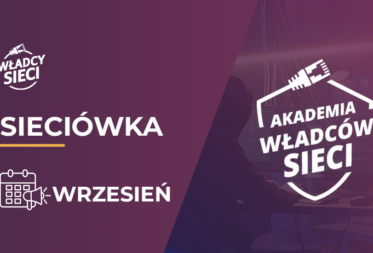 Sieciówka – wrzesień: eventy, dofinansowanie i cyberataki